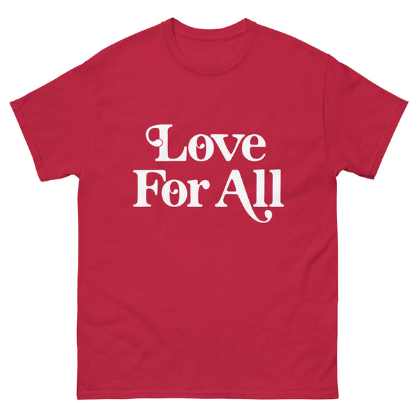 "Love For All" Classic Tee - Love For All printed in white