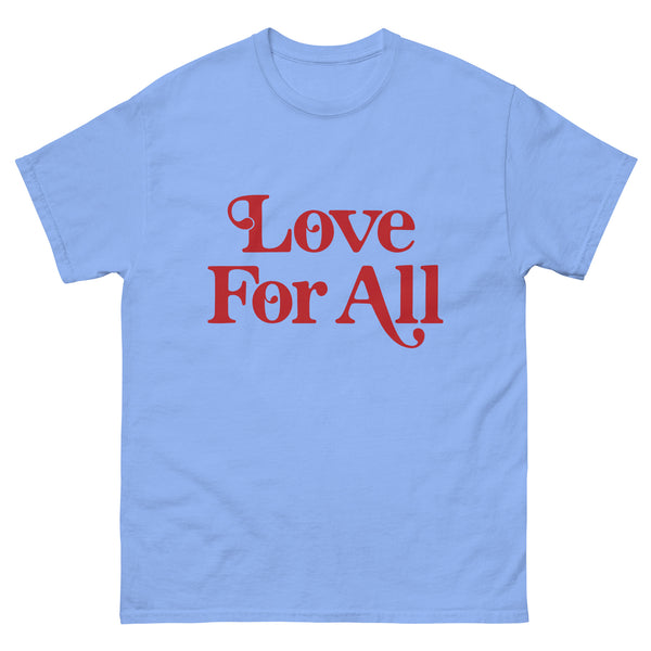 "Love For All" Classic Tee - Love For All printed in red