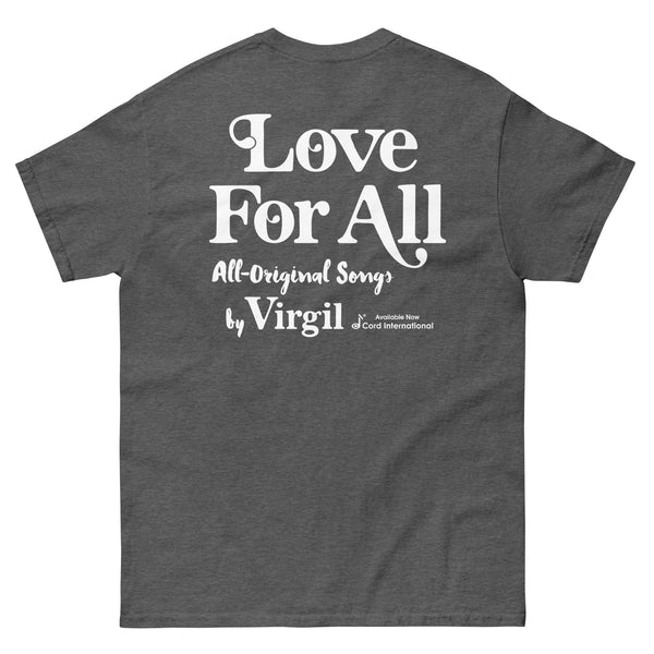 "Dream-Transform-Live" and "Love For All" by Virgil - Classic T-Shirt