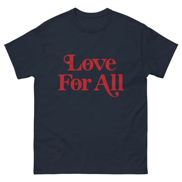 "Love For All" Classic Tee - Love For All printed in red