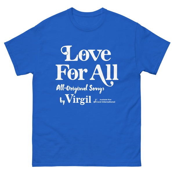 "Love For All" by Virgil - Classic T-Shirt with White Text