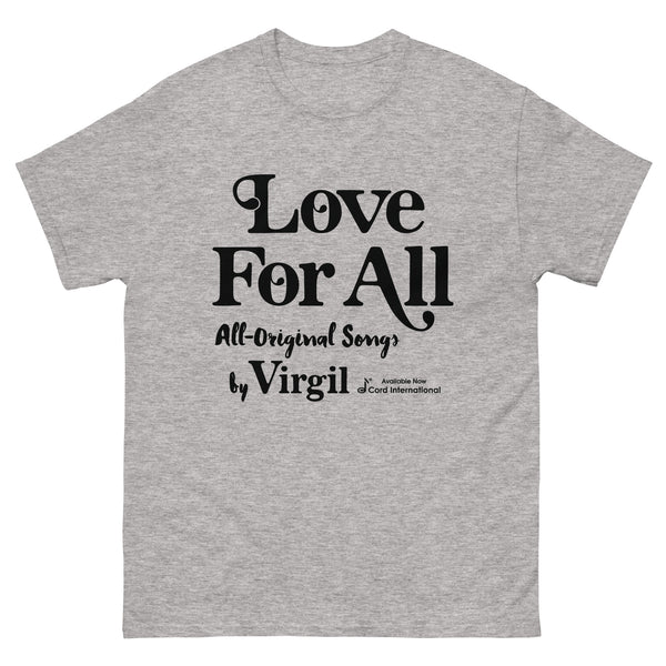 "Love For All" by Virgil - Classic T-Shirt with Black Text