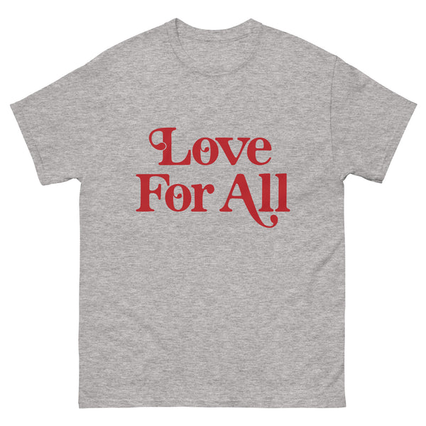 "Love For All" Classic Tee - Love For All printed in red