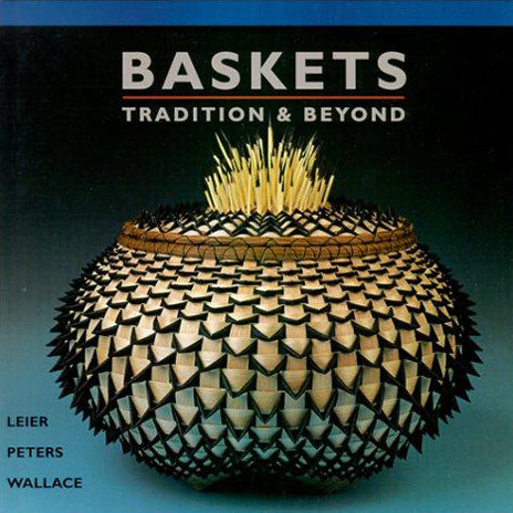 Baskets: Tradition & Beyond (Hardcover)