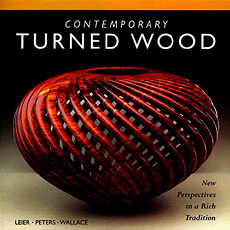 Contemporary Turned Wood: New Perspectives in a Rich Tradition (Hardcover)