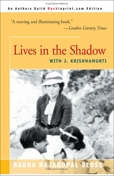 Lives in the Shadow with J. Krishnamurti