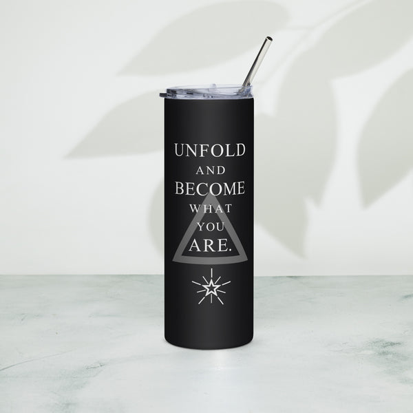 Unfold and Become What You Are - Black Stainless Steel Tumbler
