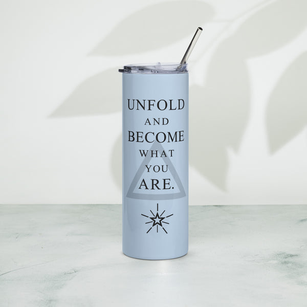 Unfold and Become What You Are - Blue Stainless Steel Tumbler